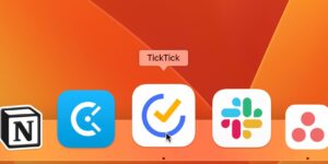 Read more about the article 8 Reasons TickTick Is the Best Task Management App for Your Mac