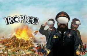 Read more about the article City Builder ‘Tropico’ Comes to Quest, Letting You Become El Presidente of Your Own Banana Republic